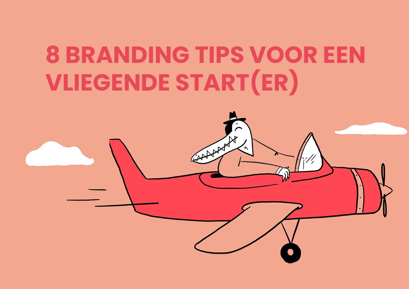 8 branding tips voor een vliegende start(er)